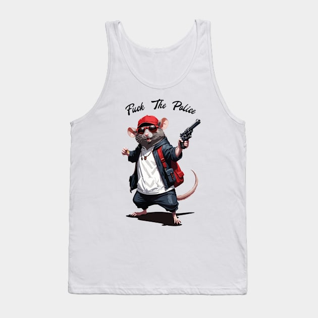 Fuck The Police - Gangsta Rat Tank Top by Trendsdk